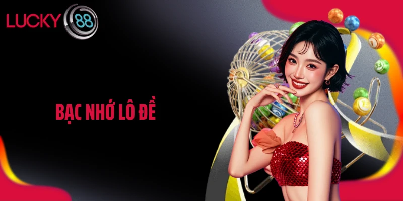 Bạc nhớ lô đề LUCKY88: Cú bật logic từ dữ liệu sang tỷ lệ ăn tiền