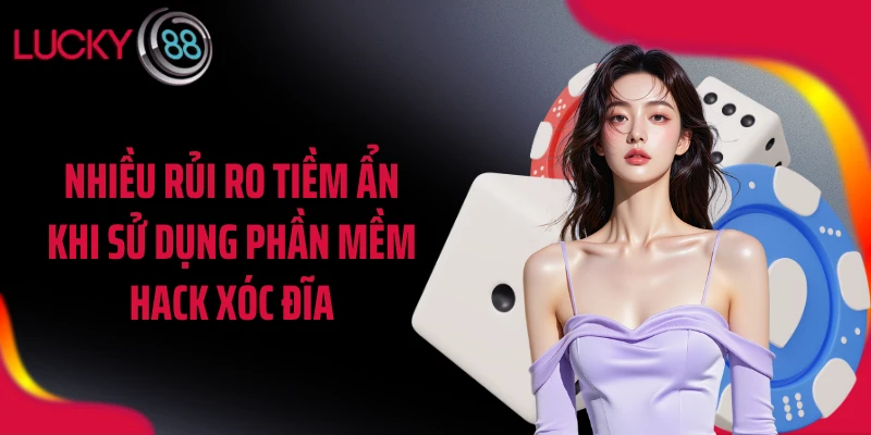 Nhiều rủi ro tiềm ẩn khi sử dụng phần mềm hack xóc đĩa
